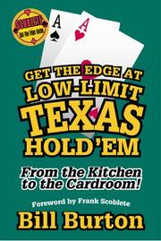 Get the Edge At Low-Limit Texas Hold'em (Scoblete Get-the-Edge Guide) by Bill Burton