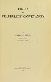 Cover of: The law of fraudulent conveyances | Garrard Glenn