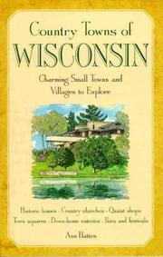 Cover of: Country towns of Wisconsin: charming small towns and villages to explore