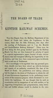 Cover of: The Board of Trade and the Kentish railway schemes | Great Britain. Board of Trade.