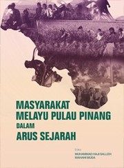 Cover of: Masyarakat Melayu Pulau Pinang Dalam Arus Sejarah