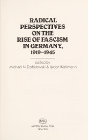 Cover of: Radical perspectives on the rise of Fascism in Germany, 1919-1945
