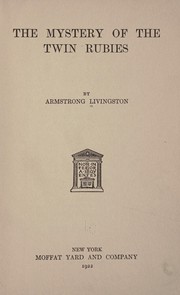 Cover of: The mystery of the twin rubies by Armstrong Livingston
