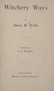 Cover of: Witchery ways by Amos R. Wells