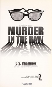 Murder in the raw by C. S. Challinor