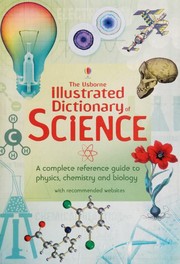 Cover of: The Usborne Illustrated Dictionary of Science (Usborne Illustrated Dictionaries) by Corinne Stockley, Chris Oxlade, Jane Wertheim