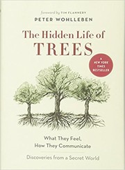 Cover of: The Hidden Life of Trees: What They Feel, How They Communicate—Discoveries from a Secret World