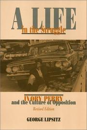 Cover of: A life in the struggle: Ivory Perry and the culture of opposition