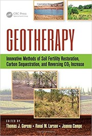Cover of: Geotherapy: Innovative Methods of Soil Fertility Restoration, Carbon Sequestration, and Reversing CO2 Increase