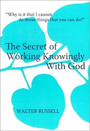 Cover of: The Secret of Working Knowingly With God