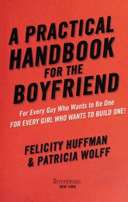 Cover of: A practical handbook for the boyfriend