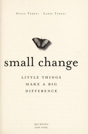 Cover of: Small change: little things make a big difference