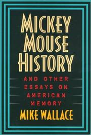 Cover of: Mickey Mouse history and other essays on American memory