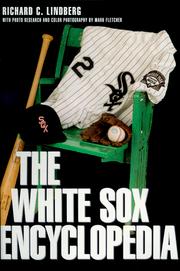 Cover of: The White Sox encyclopedia by Richard Lindberg