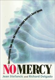 Cover of: No mercy: how conservative think tanks and foundations changed America's social agenda