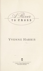 Cover of: A river to cross | Yvonne L. Harris