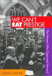 Cover of: We can't eat prestige: the women who organized Harvard