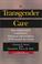 Cover of: Transgender care