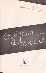 Cover of: Splitting Harriet | Tamara Leigh