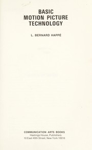 Cover of: Basic motion picture technology | L. Bernard HappeМЃ