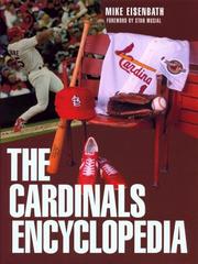 Cover of: The Cardinals encyclopedia by Mike Eisenbath