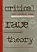 Cover of: Critical Race Theory 2Nd Ed