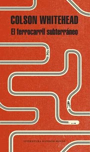 Cover of: El ferrocarril subterráneo by 