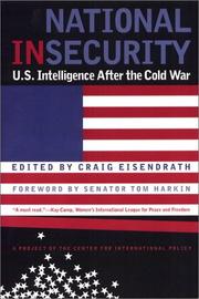 Cover of: National Insecurity: U.S. Intelligence After the Cold War
