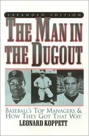 Cover of: The man in the dugout by Leonard Koppett