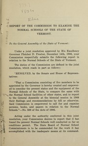 Cover of: Report to the general assembly 1908 | Vermont. Commission to examine the normal schools of the state