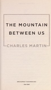 Cover of: The mountain between us by Martin, Charles