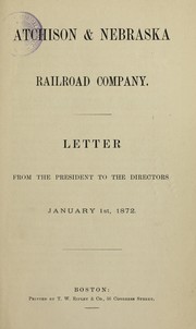 Cover of: Letter from the president to the directors, January 1st, 1872 | Atchison & Nebraska Railroad Company