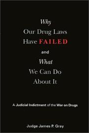 Cover of: Why Our Drug Laws Have Failed