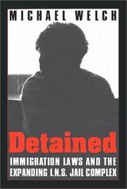Cover of: Detained: Immigration Laws and the Expanding I.N.S. Jail Complex