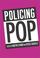 Cover of: Policing Pop (Sound Matters)
