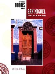 Cover of: The doors of San Miguel de Allende by Robert De Gast