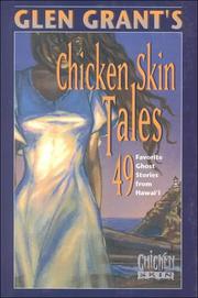 Cover of: Glen Grant's chicken skin tales: 49 favorite ghost stories from Hawaii.