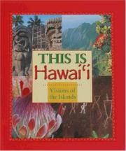 Cover of: This is Hawaii: visions of the islands