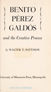 Cover of: Benito Peréz Galdós and the creative process. by Walter Thomas Pattison
