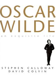 Cover of: The Exquisite Life of Oscar Wilde | Stephen Calloway