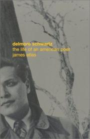 Delmore Schwartz by James Atlas