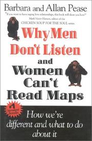 Cover of: Why men don't listen & women can't read maps: how we're different and what to do about it
