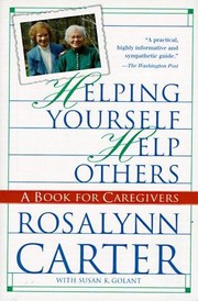 Cover of: Helping yourself help others by Rosalynn Carter