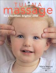 Cover of: Tui Na Massage for a Healthier, Brighter Child by Maria Mercati