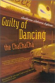 Cover of: Guilty of dancing the chachacha