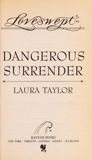 Cover of: DANGEROUS SURRENDER | Laura Taylor