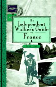 The independent walker's guide to France by Frank W. Booth