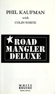 Cover of: Road mangler deluxe by Phil Kaufman