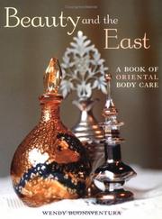 Cover of: Beauty and the East: A Book of Oriental Body Care