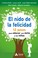 Cover of: El nido de la felicidad. 12 pasos para educar con éxito a los niños